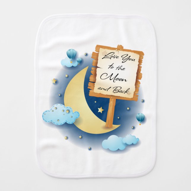 Love You to the Moon and Back Baby Burp Cloth (Front)