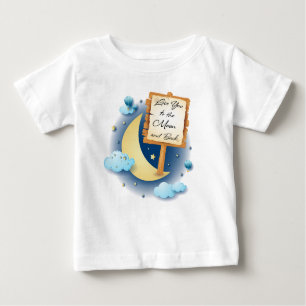 Love You to the Moon and Back Baby T-Shirt