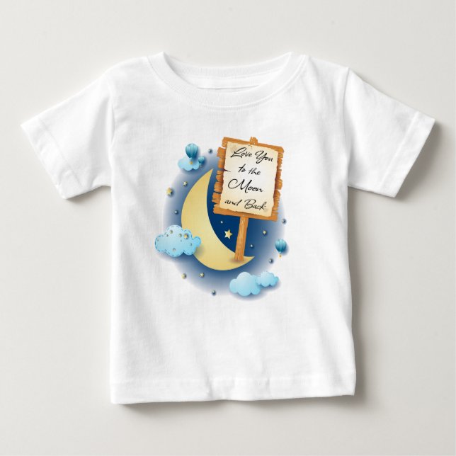 Love You to the Moon and Back Baby T-Shirt (Front)