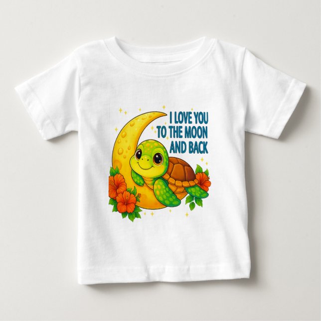 Love You to the Moon and Back Baby Turtle T-Shirt (Front)
