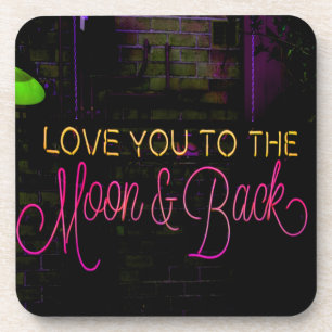 Love you to the moon and back beverage coaster