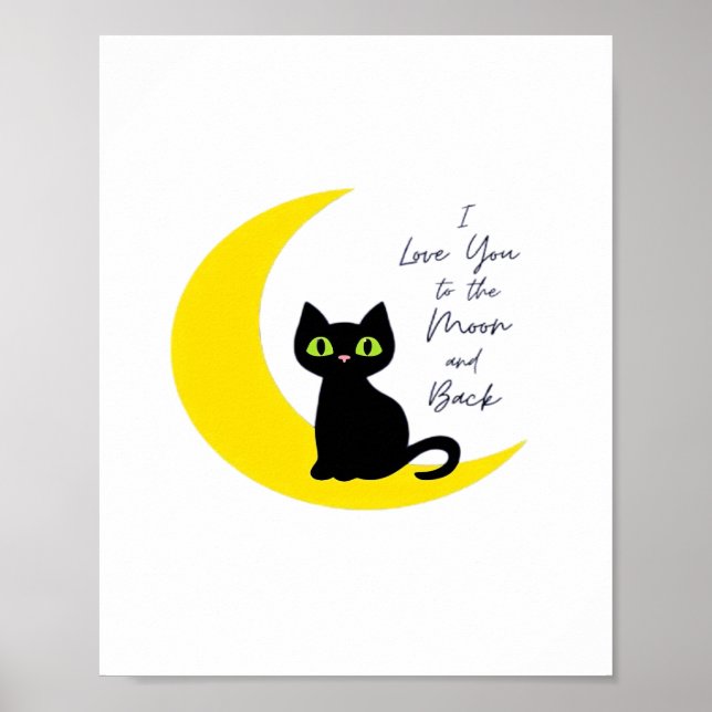 Love You To The Moon And Back Black Cat Lover Whim Poster (Front)