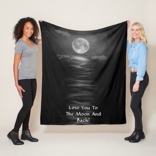 Love You To The Moon And Back Black White Fleece Blanket