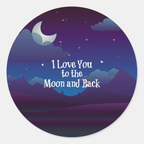 Love You to the Moon and Back Blue Indigo Classic Round Sticker