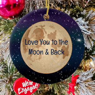 Love You to the Moon and Back Christmas Ceramic Ornament