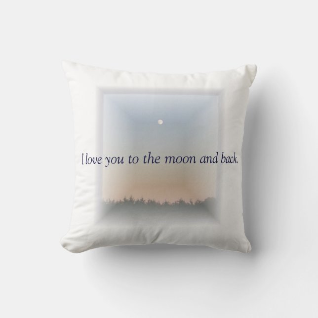 Love You to the Moon and Back Custom Gifts Throw Pillow (Front)
