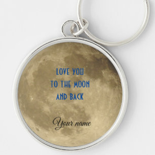 Love you to the Moon and Back Keychain