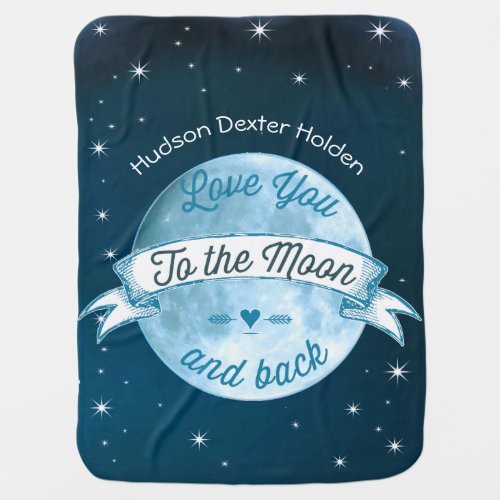 Love You to the Moon and Back Lil Man Baby Boy Baby Blanket