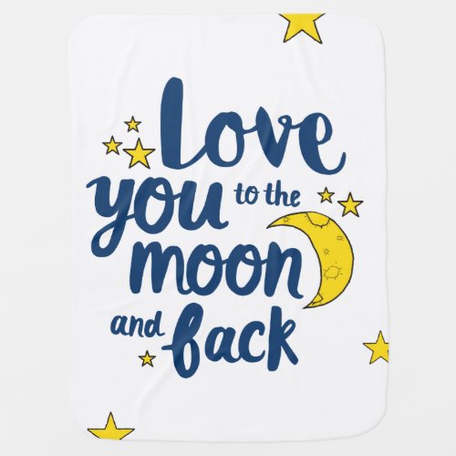Love You To the Moon and Back Love Art Moon Art De Baby Blanket