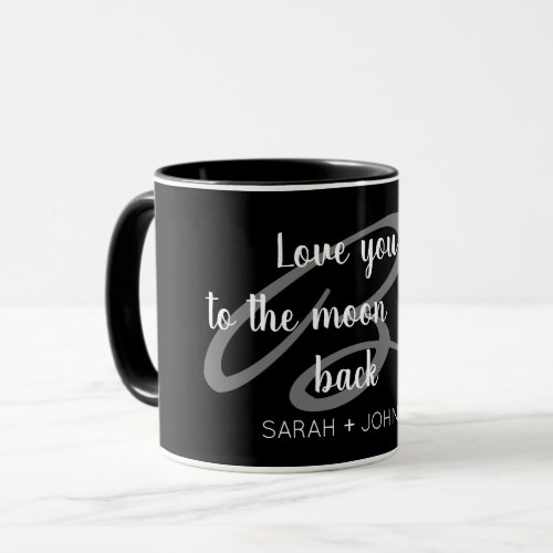 Love you to the moon and back monogram name coffee mug