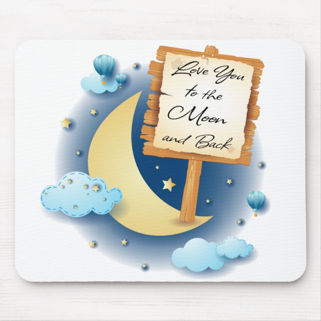 Love You to the Moon and Back Mouse Pad (Front)