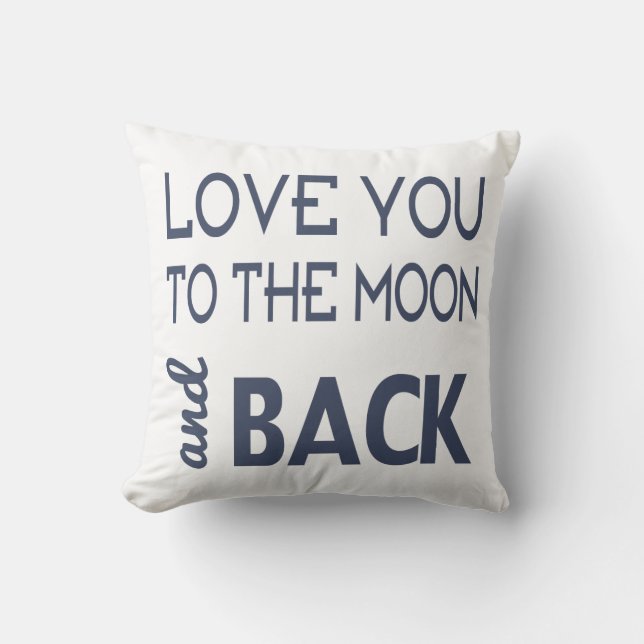 Love You To The Moon and Back Pillow (Front)