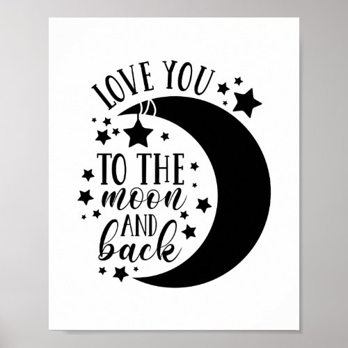 Love you to the moon and back poster print idea