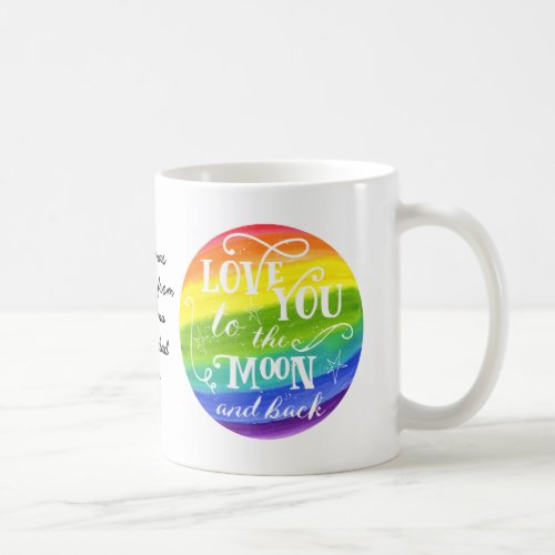 Love you to the moon and back rainbow mug