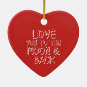 Love You to the Moon and Back Red Christmas Heart Ceramic Ornament