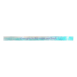 Love you to the moon and back ribbon