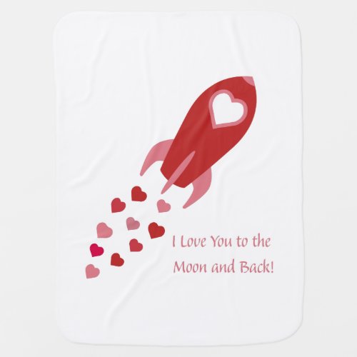 Love You to the Moon and Back Rocket Ship Baby Blanket