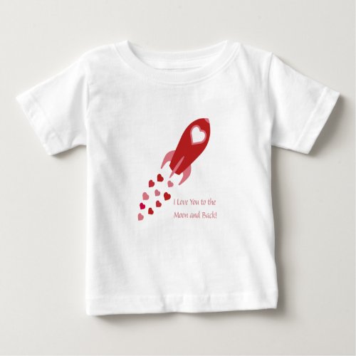Love You to the Moon and Back Rocket Ship Baby T_Shirt