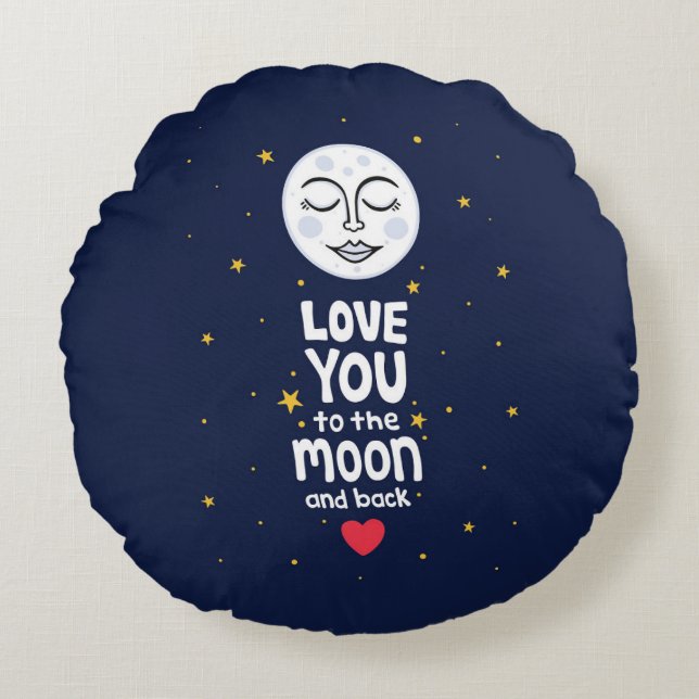 Love You to the Moon and Back  Round Pillow (Front)