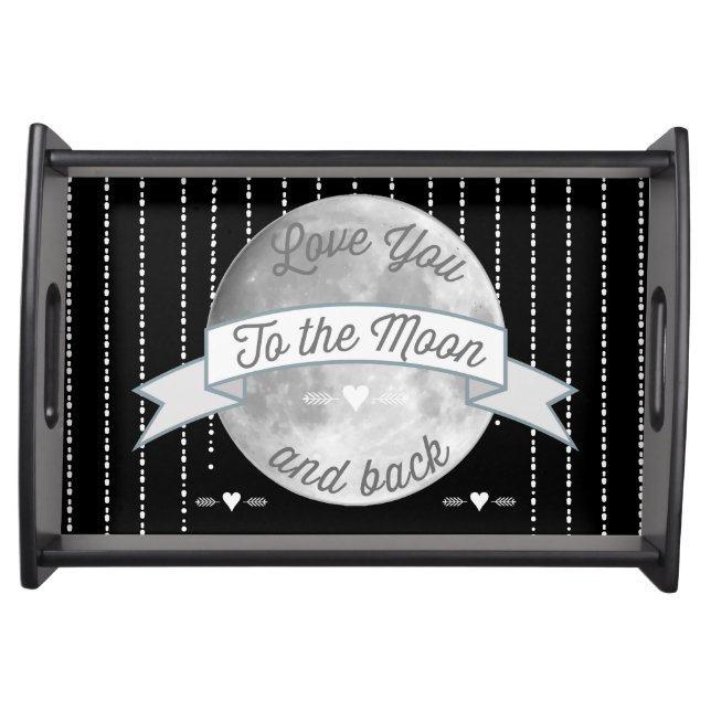 Love You to the Moon and Back Serving Tray (Front)