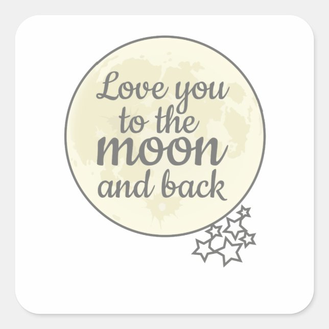 Love You To The Moon And Back Square Sticker (Front)