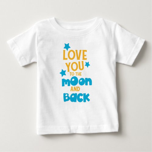 Love You To The Moon And Back Stars Baby T_Shirt