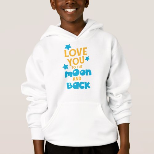 Love You To The Moon And Back Stars Hoodie