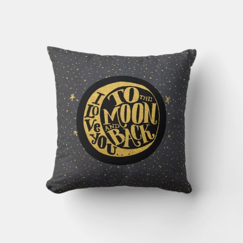 Love You To The Moon And Back _ Stars Night Sky Throw Pillow