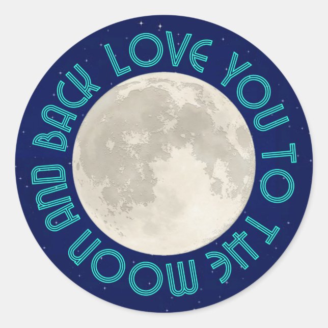 Love You To The Moon And Back Stickers (Front)
