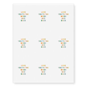 LOVE YOU TO THE MOON AND BACK TEMPORARY TATTOOS