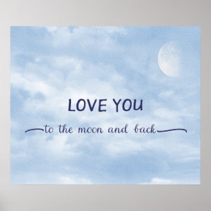 Love You To The Moon and Back Textured Moon in Sky Poster