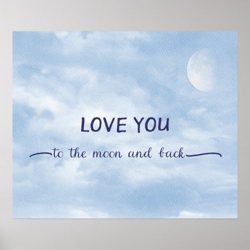 Love You To The Moon and Back Textured Moon in Sky Poster