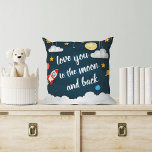 Love You to the Moon and Back Throw Pillow<br><div class="desc">Cool space themed throw pillow for your little explorer's room features the quote "love you to the moon and back" in white script lettering,  surrounded by a rocket ship,  stars,  planets and clouds on a navy blue night sky background.</div>