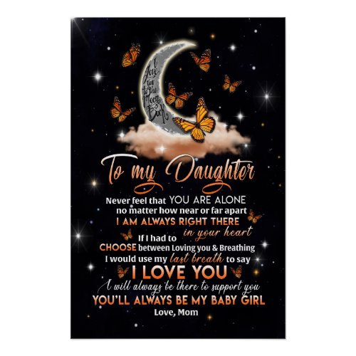 Love You to the Moon and Back To My Daughter Poser Poster