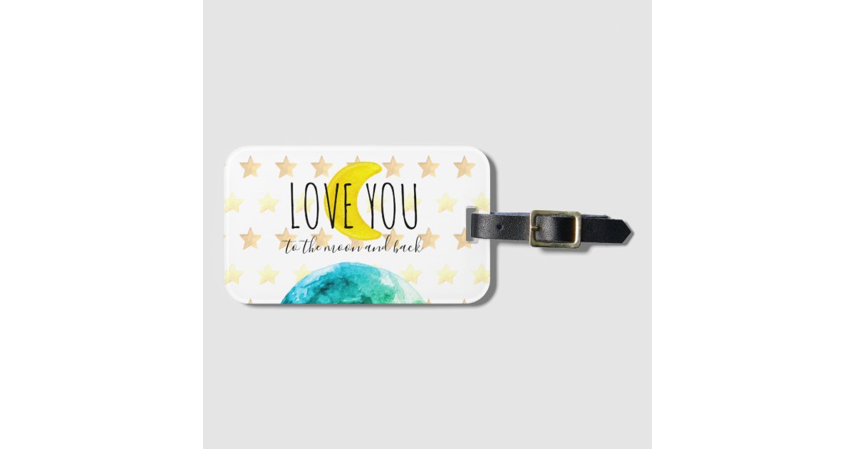 Love You To The Moon And Back Watercolor Earth Luggage Tag
