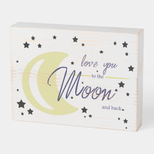 Love You to the Moon and Back Wooden Box Sign