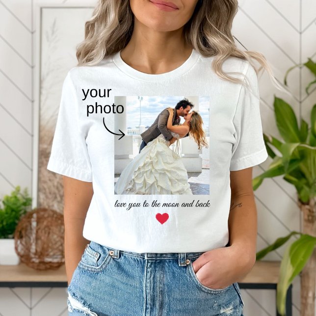 Love You To The Moon And Back , Your Photo T-shirt (Creator Uploaded)