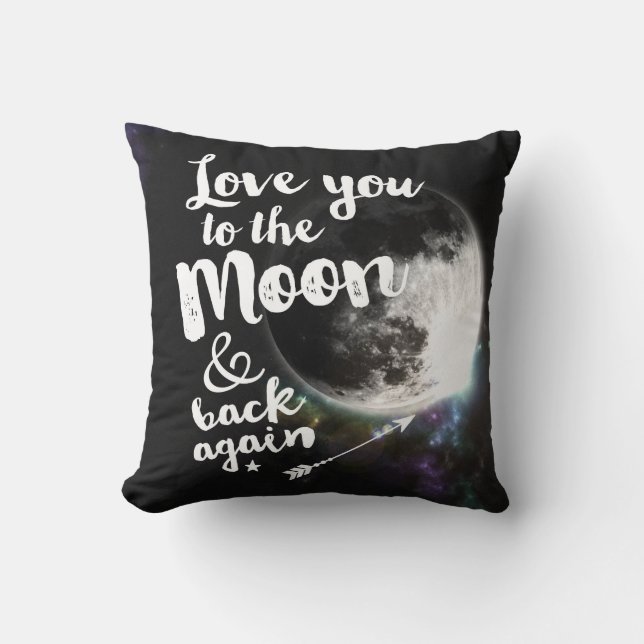 Love you to the Moon & back again • Space Design Throw Pillow (Front)