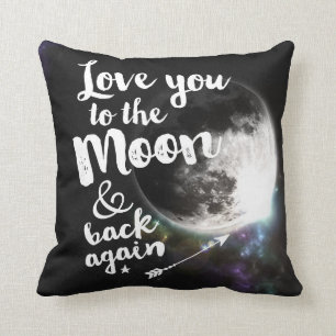 Love you to the Moon & back again • Space Design Throw Pillow