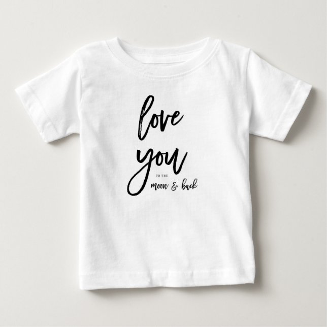Love You to the Moon & Back Baby T-Shirt (Front)