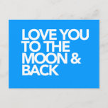 Love You To The Moon &amp; Back Custom Color Postcard at Zazzle