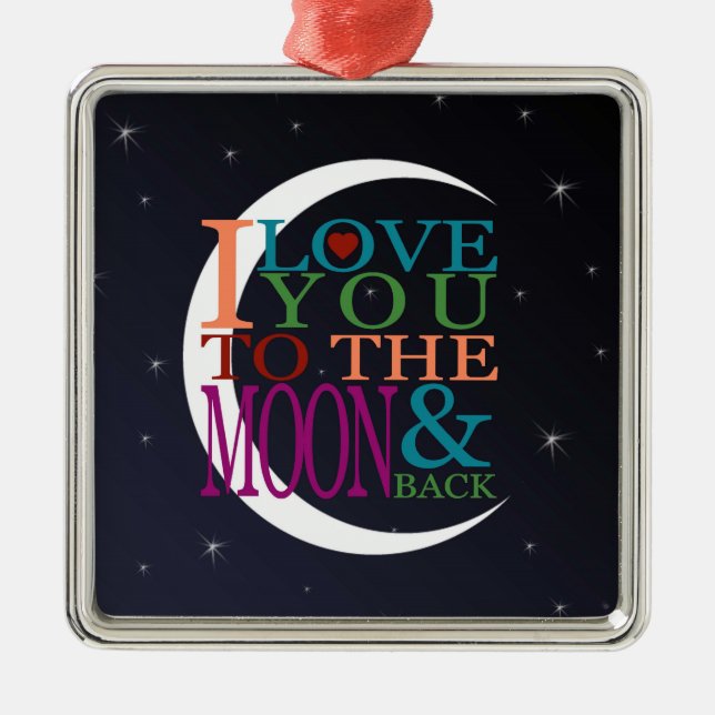 Love You to the Moon & Back Metal Ornament (Front)