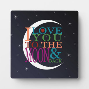 Love You to the Moon & Back Plaque