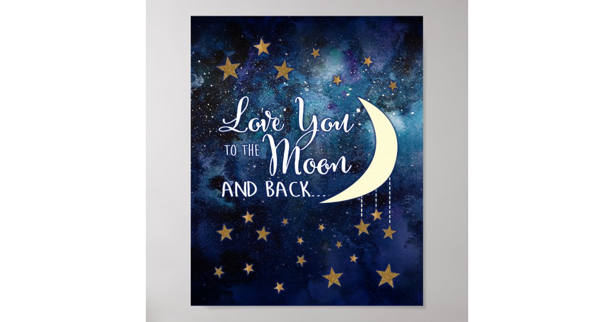 Love You to the Moon & Back Poster | Zazzle