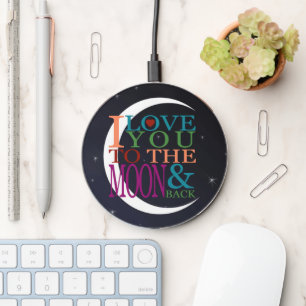 Love You to the Moon & Back Wireless Charger