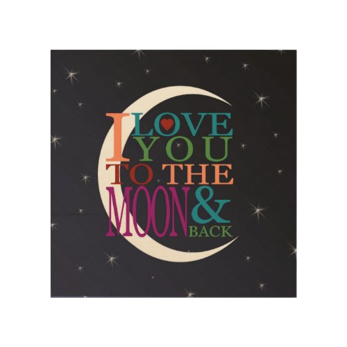 Love You to the Moon  Back Wood Wall Decor