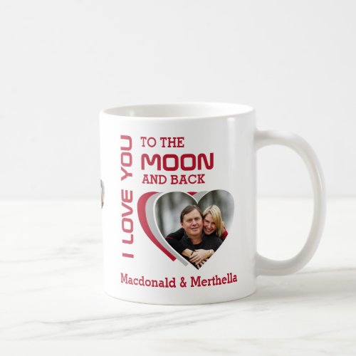 LOVE YOU TO THE MOON Couples Photo Coffee Mug