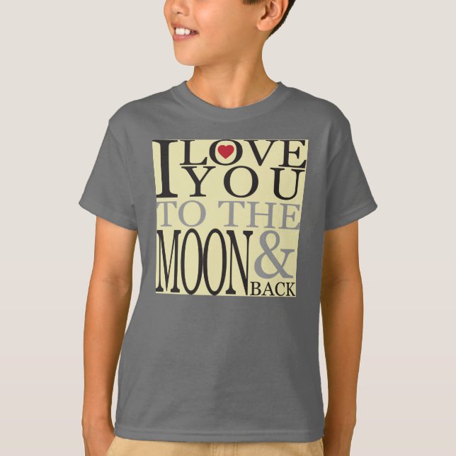 Love You to the Moon T-Shirt (Front)