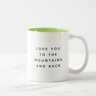 "Love You to The Mountains and Back" Mug (Green)