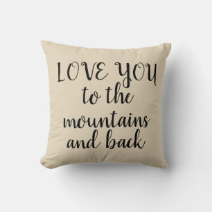 Love You to the Mountains  Throw Pillow